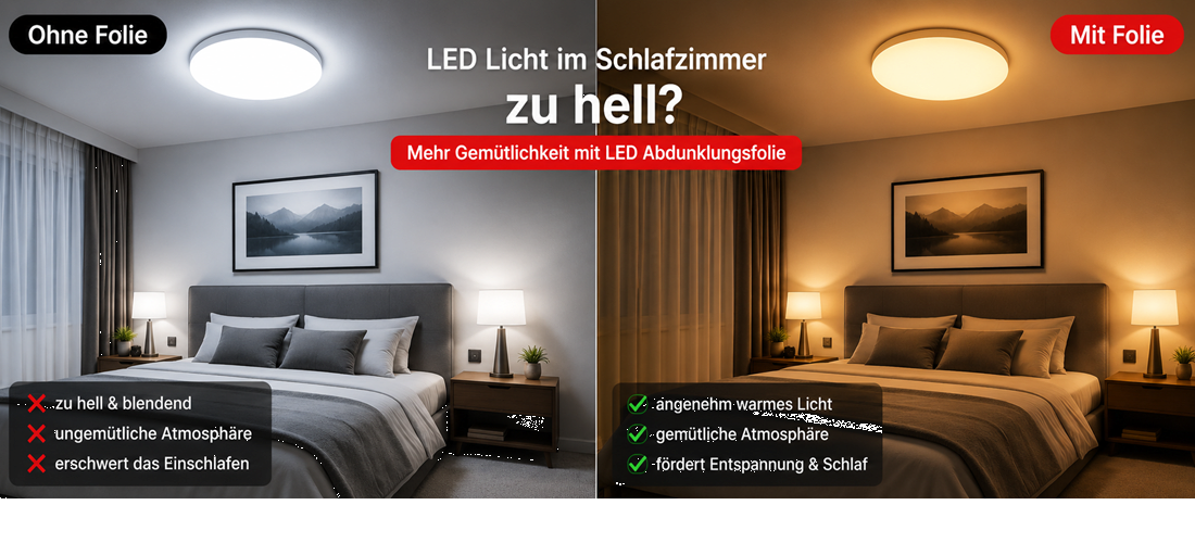 LED Licht im Schlafzimmer zu hell vorher nachher mit LED Abdunklungsfolie